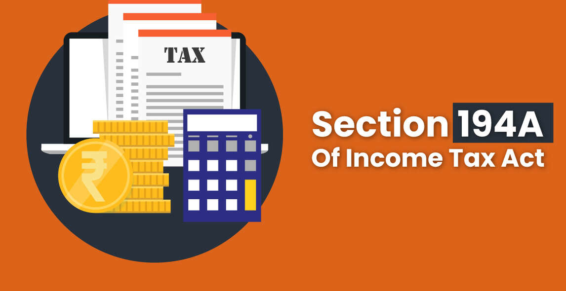 What Is Section 194a Of Income Tax Act Completely Explained