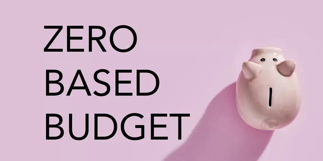 Zero-Based Budgeting: Definition, Benefits And How To Create It